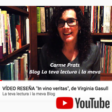 Reseña de 'In vino Veritas' en el canal de YouTube del blog 'La teva lectura i la meva' por Carme Prats