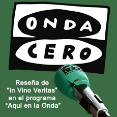 Reseña de In Vino Veritas en el programa 'Aqui en la Onda' de Onda Cero